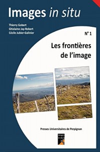 Couverture du livre Les frontières de l'image par Thierry Gobert, Ghislaine Jay-Robert et Cécile Jubier-Galinier