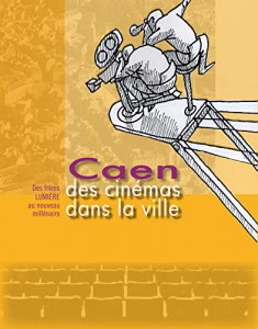 Couverture du livre Caen, des cinémas dans la ville par Serge David