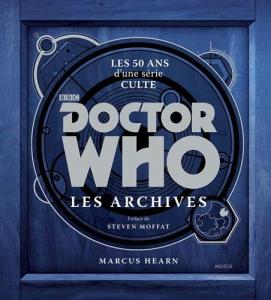 Couverture du livre Doctor Who, les archives par Marcus Hearn