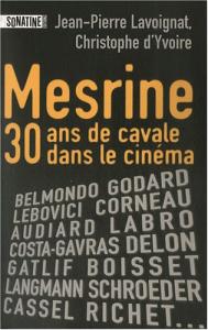 Couverture du livre Mesrine par Jean-Pierre Lavoignat et Christophe d'Yvoire