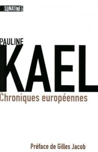 Couverture du livre Chroniques européennes par Pauline Kael