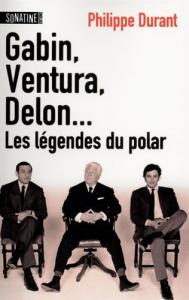 Couverture du livre Gabin, Ventura, Delon... par Philippe Durant