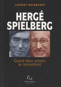 Couverture du livre Hergé Speilberg par Laurent Malbrunot