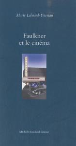 Couverture du livre Faulkner et le cinéma par Marie Liénard-Yeterian
