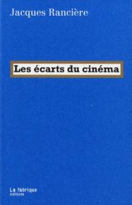 Couverture du livre Les écarts du cinéma par Jacques Rancière