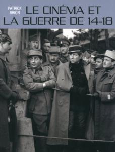 Couverture du livre Le Cinéma et la guerre de 14-18 par Patrick Brion