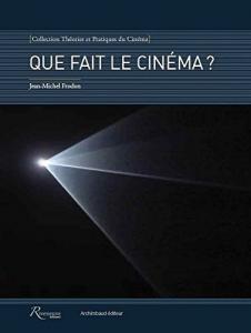 Couverture du livre Que fait le cinéma ? par Jean-Michel Frodon