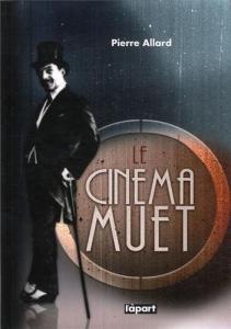 Couverture du livre Le Cinéma muet par Pierre Allard