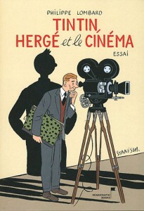 Couverture du livre Tintin, Hergé et le cinéma par Philippe Lombard