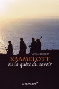 Couverture du livre Kaamelott ou la quête du savoir par Nicolas Truffinet