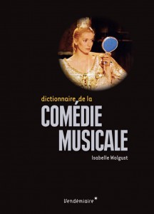 Couverture du livre Dictionnaire de la comédie musicale par Isabelle Wolgust