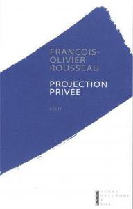 Couverture du livre Projection privée par François-Olivier Rousseau
