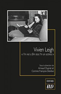 Couverture du livre Vivien Leigh par Collectif dir. Arnaud Duprat et Corinne François-Denève