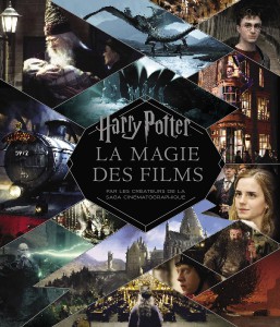 Couverture du livre Harry Potter, la magie des films par Brian Sibley