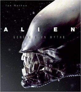 Couverture du livre Alien, genèse d'un mythe par Ian Nathan
