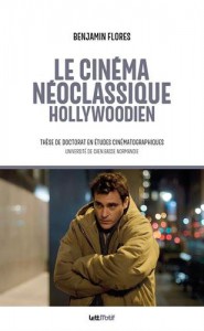 Couverture du livre Le Cinéma néoclassique hollywoodien par Benjamin Flores