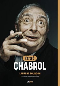Couverture du livre Tout Chabrol par Laurent Bourdon
