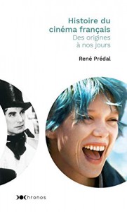 Couverture du livre Histoire du cinéma français par René Prédal