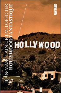 Couverture du livre Hollywood Fantastique par Jean-Marc Lainé et Jean-Marc Lofficier