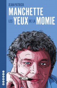 Couverture du livre Les Yeux de la momie par Jean-Patrick Manchette