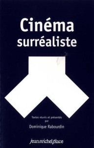 Couverture du livre Cinéma surréaliste par Collectif dir. Dominique Rabourdin