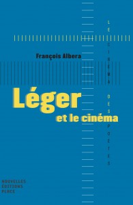 Couverture du livre Léger et le cinéma par François Albera