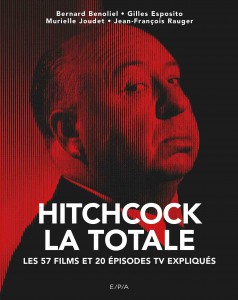 Couverture du livre Hitchcock, la totale par Bernard Bénoliel, Murielle Joudet, Gilles Esposito et Jean-François Rauger
