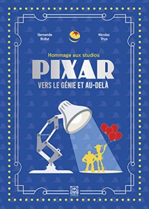 Couverture du livre Hommage aux studios Pixar par Gersende Bollut et Nicolas Thys