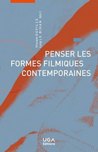 Couverture du livre Penser les formes filmiques contemporaines par Collectif dir. Loig Le Bihan et Vincent Deville