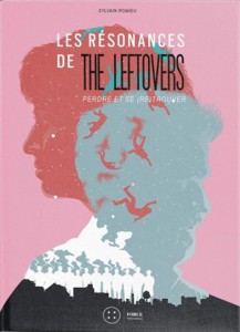 Couverture du livre Les Résonances de The Leftovers par Sylvain Romieu