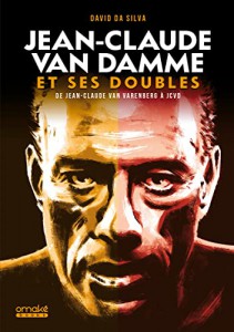 Couverture du livre Jean-Claude Van Damme et ses doubles par David Da Silva