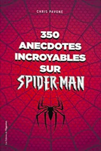 Couverture du livre 350 anecdotes incroyables sur Spider-man par Chris Pavone