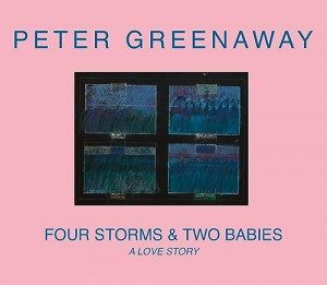 Couverture du livre Four Storms & Two Babies par Peter Greenaway