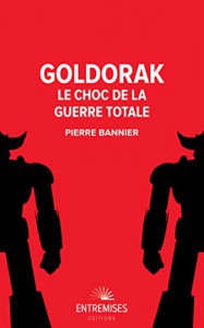Couverture du livre Goldorak par Pierre Bannier