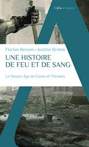 Couverture du livre Une histoire de feu et de sang par Justine Breton et Florian Besson