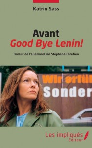 Couverture du livre Avant Good Bye Lenin! par Katrin Sass