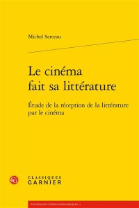 Couverture du livre Le cinéma fait sa littérature par Michel Serceau