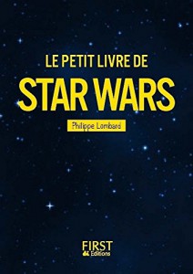 Couverture du livre Le Petit Livre de Star Wars par Philippe Lombard