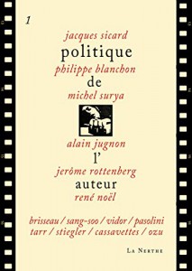 Couverture du livre Politique de l'auteur 1 par Jacques Sicard, Philippe Blanchon, Michel Surya et Alain Jugnon