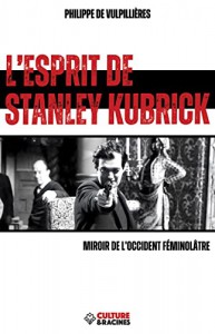 Couverture du livre L'Esprit de Stanley Kubrick par Philippe de Vulpillières