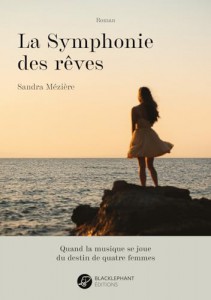 Couverture du livre La Symphonie des rêves par Sandra Mezière
