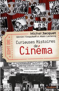 Couverture du livre Curieuses Histoires de cinéma par Michel Jacquet