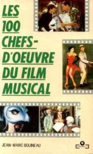 Couverture du livre Les 100 chefs-d'oeuvre du film musical par Jean-Marc Bouineau
