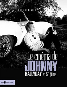 Couverture du livre Le cinéma de Johnny Halliday par Marc Lemonier