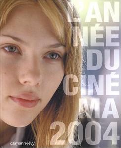 Couverture du livre L'année du cinéma 2004 par Danièle Heymann, Pierre Murat et Isabelle Danel