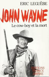 Couverture du livre John Wayne par Eric Leguèbe