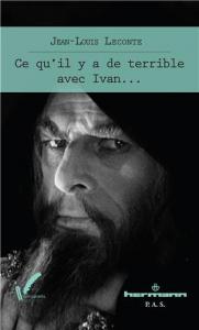 Couverture du livre Ce qu'il y a de terrible avec Ivan... par Jean-Louis Leconte