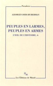 Couverture du livre Peuples en larmes, peuples en armes par Georges Didi-Huberman