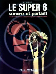 Couverture du livre Le Super huit sonore et parlant par Pierre Monier