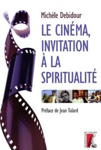 Couverture du livre Le Cinéma, invitation à la spiritualité par Michèle Debidour